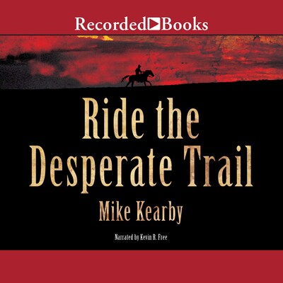 Ride the Desperate Trail