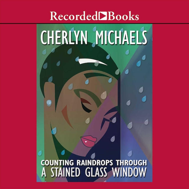 Book cover for Counting Raindrops Through a Stained Glass Window