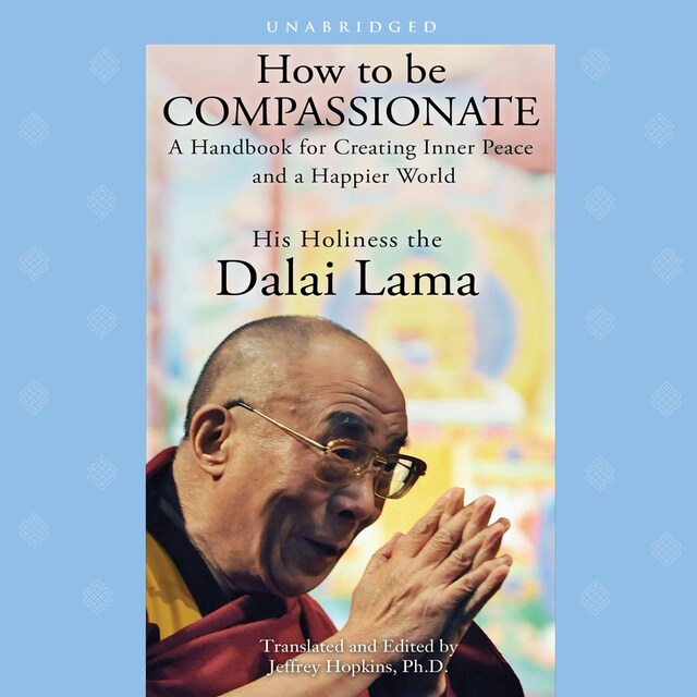 Kirjankansi teokselle How to Be Compassionate