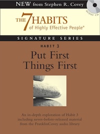 Habit 3 Put First Things First