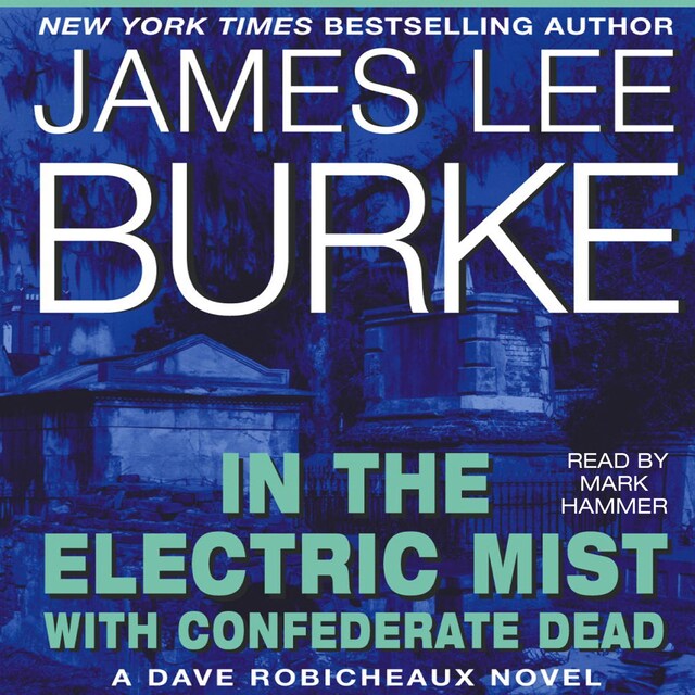 Portada de libro para In the Electric Mist With Confederate Dead