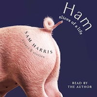Ham: Slices of a Life