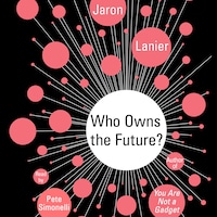 Who Owns the Future?