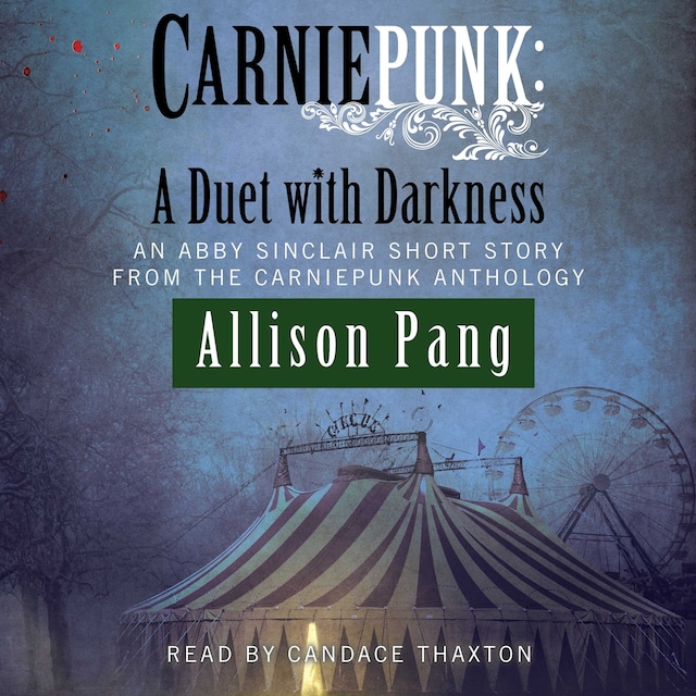 Couverture de livre pour Carniepunk: A Duet with Darkness