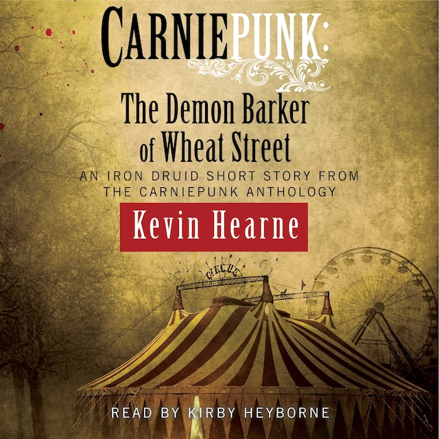 Copertina del libro per Carniepunk: The Demon Barker of Wheat Street