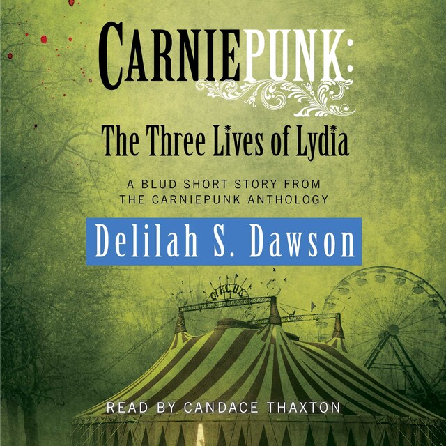 Kirjankansi teokselle Carniepunk: The Three Lives of Lydia