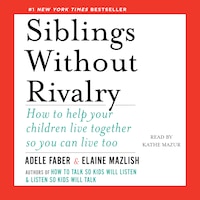 Siblings Without Rivalry
