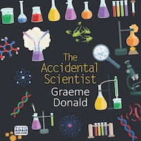 The Accidental Scientist: The Role of Chance and