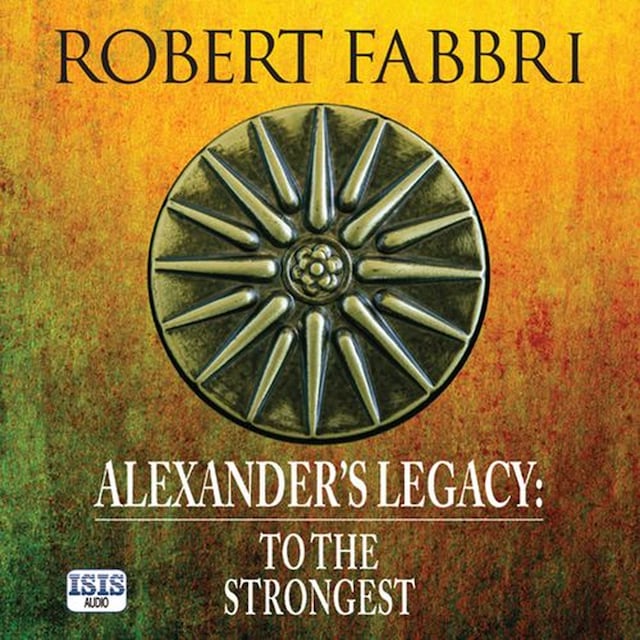 Book cover for Alexander's Legacy: To the Strongest