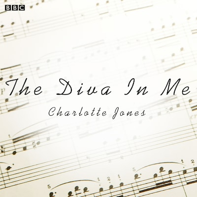 Diva In Me, The (BBC Radio 4 Afternoon Play)