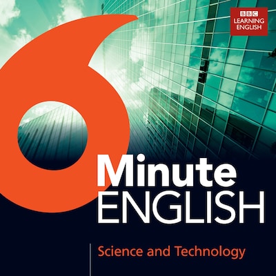 6 Minute English Science And Technology