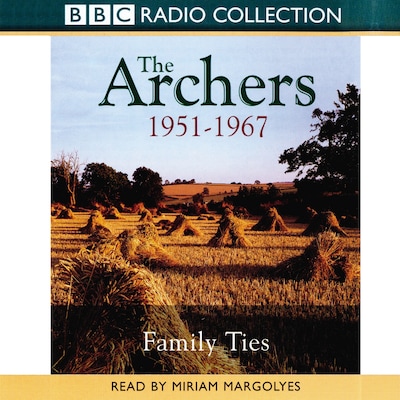 Archers, The Family Ties 1951-1967