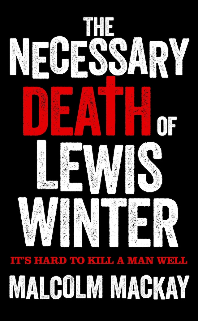 Kirjankansi teokselle The Necessary Death of Lewis Winter