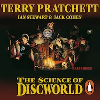The Science Of Discworld Revised Edition