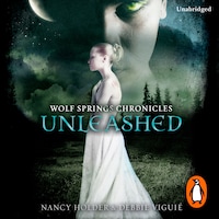 Wolf Springs Chronicles: Unleashed