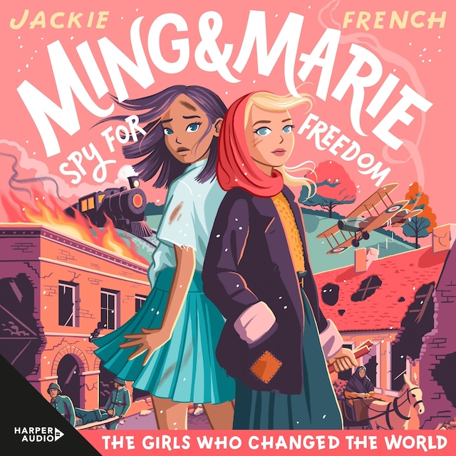 Kirjankansi teokselle Ming and Marie Spy for Freedom (The Girls Who Changed the World, #2)