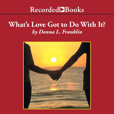 What's Love Got to Do with It?