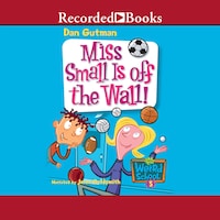 Miss Small Is Off the Wall!