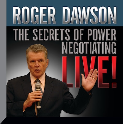 The Secrets of Power Negotiating Live!