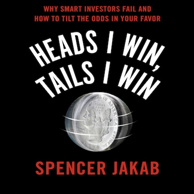 Heads I Win, Tails I Win