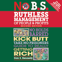 No B.S. Ruthless Management of People and Profits