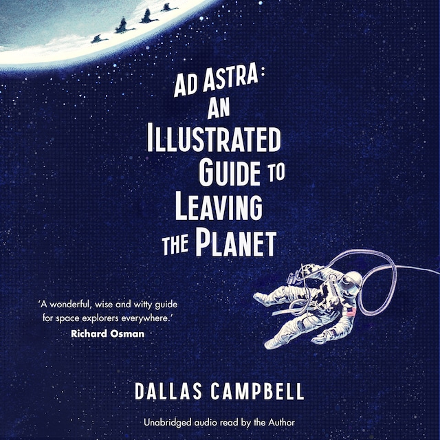 Book cover for Ad Astra: An Illustrated Guide to Leaving the Planet