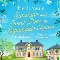 Sunshine and Sweet Peas in Nightingale Square