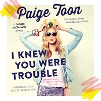 I Knew You Were Trouble