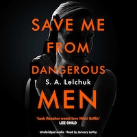 Save Me from Dangerous Men