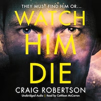 Watch Him Die