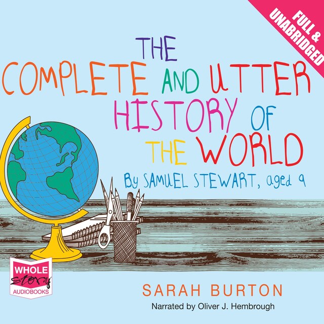 Book cover for The Complete and Utter History of the World by Samuel Stewart Aged 9