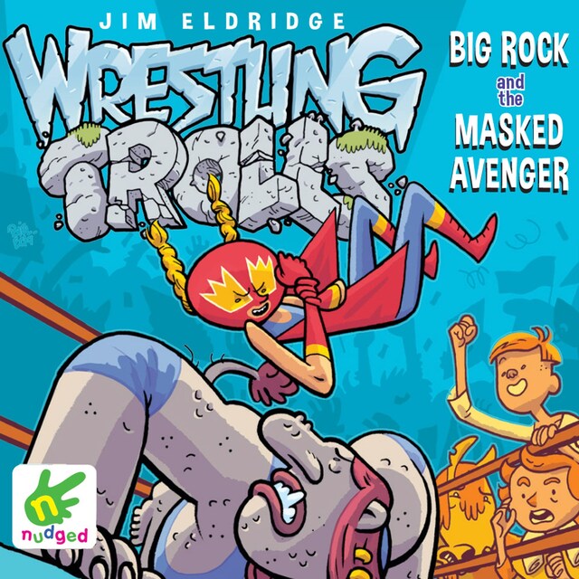 Bokomslag for Wrestling Trolls: Big Rock and the Masked Avenger