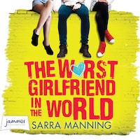 The Worst Girlfriend in the World