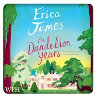 The Dandelion Years