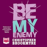 Be My Enemy