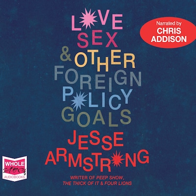 Love, Sex and Other Foreign Policy Goals