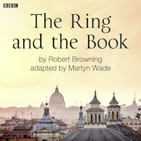 The Ring And The Book
