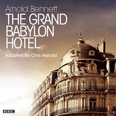 Grand Babylon Hotel, The (Classic Serial)