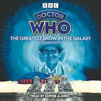 Doctor Who: The Greatest Show In The Galaxy
