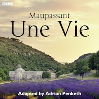 Une Vie (Complete Series)