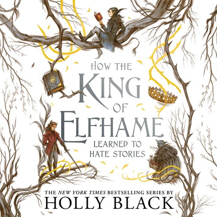 How the King of Elfhame Learned to Hate Stories bookCoverFor