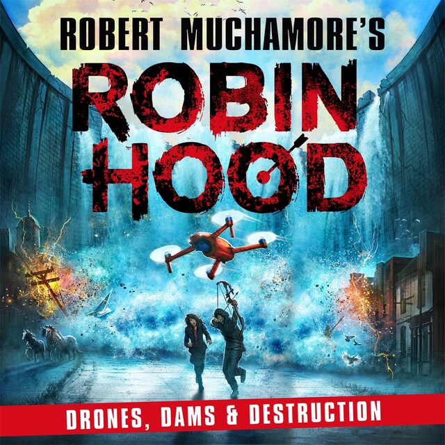 Couverture de livre pour Robin Hood 4: Drones, Dams & Destruction