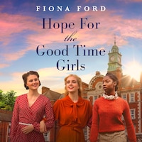 Hope for The Good Time Girls