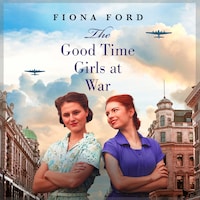 The Good Time Girls at War