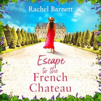 Escape to the French Chateau