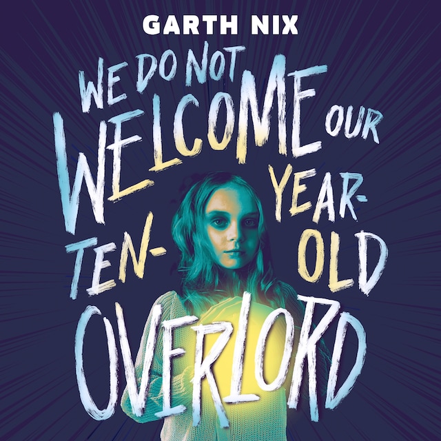 Couverture de livre pour We Do Not Welcome Our Ten-Year-Old Overlord