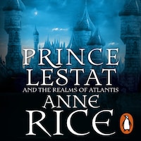Prince Lestat and the Realms of Atlantis