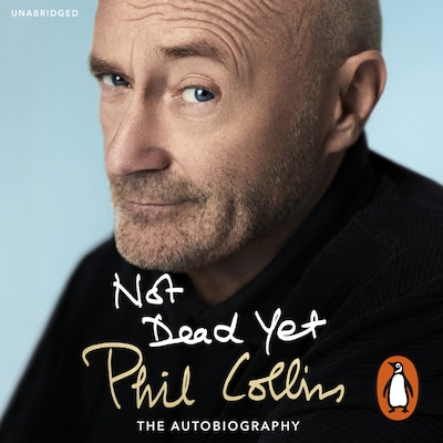 Not Dead Yet: The Autobiography
