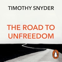 The Road to Unfreedom