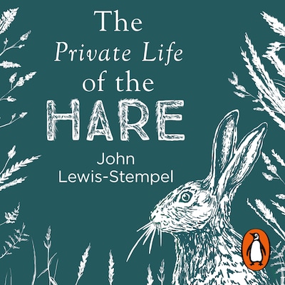 The Private Life of the Hare